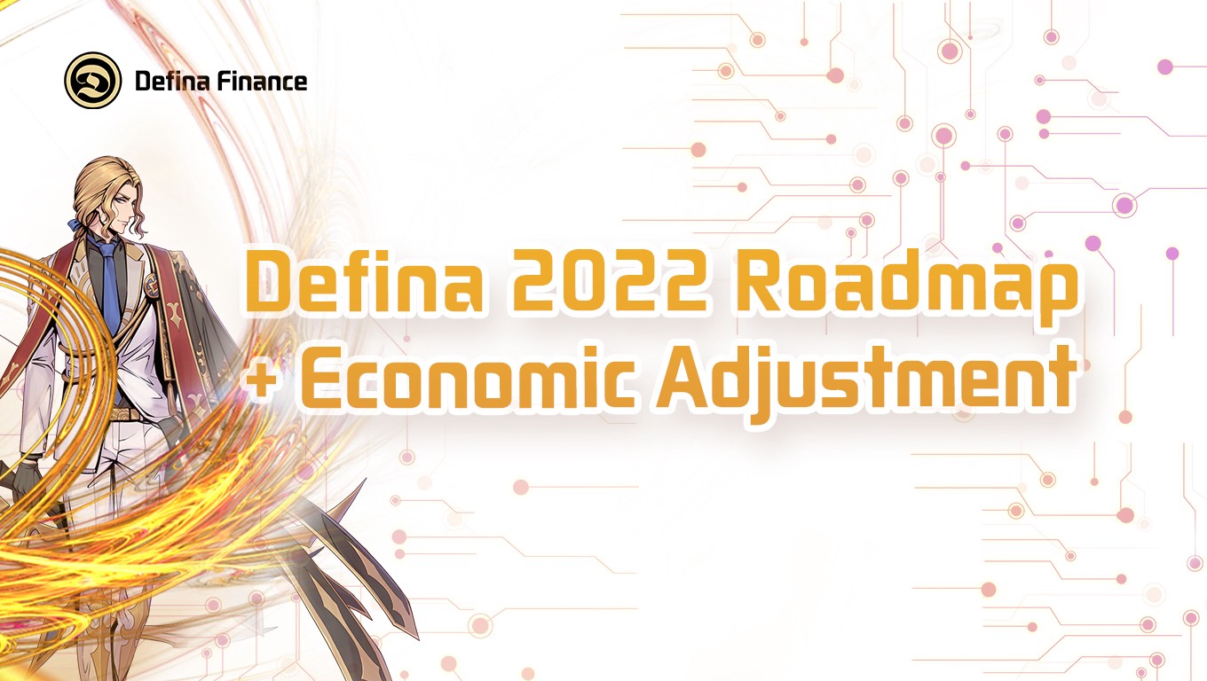 Defina 2022 发展路线图 + 游戏经济模型调整